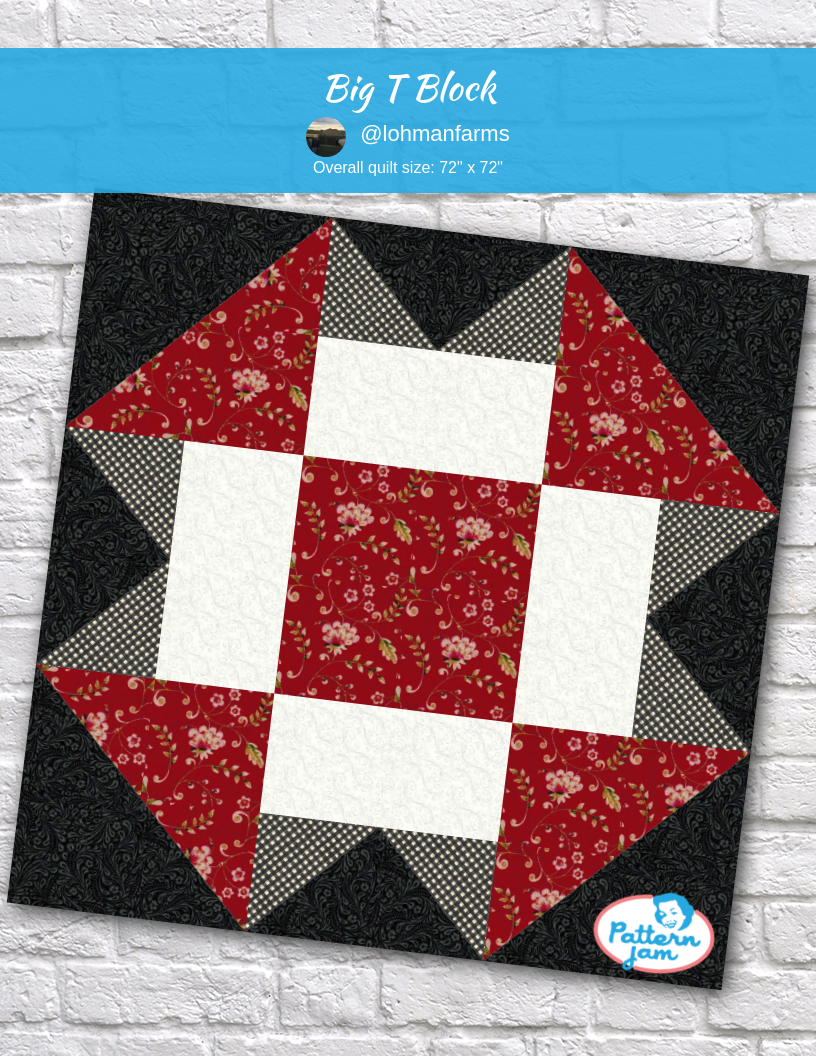 Big T block - custom quilt designed by &#64;lohmanfarms using PatternJam quilt design software
