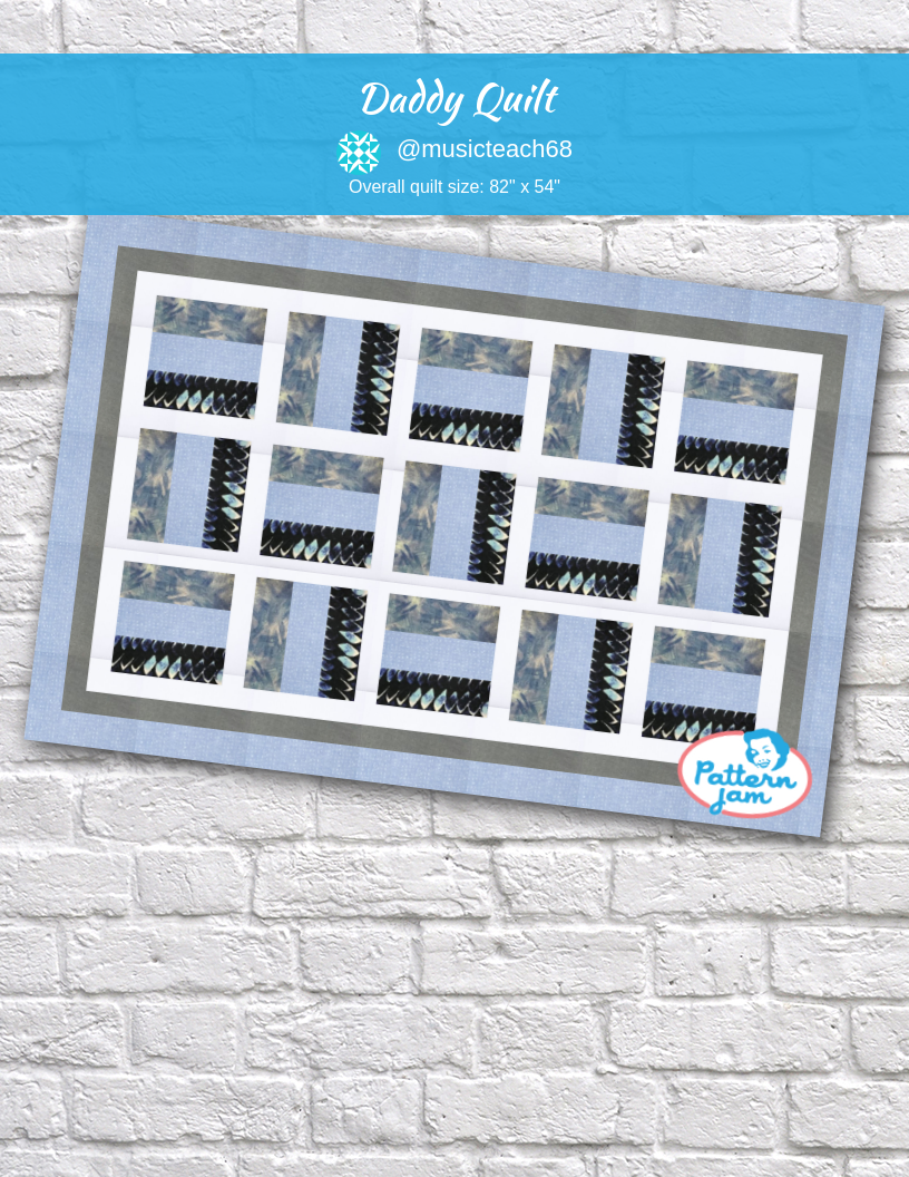 Daddy quilt - custom quilt designed by &#64;musicteach68 using PatternJam quilt design software
